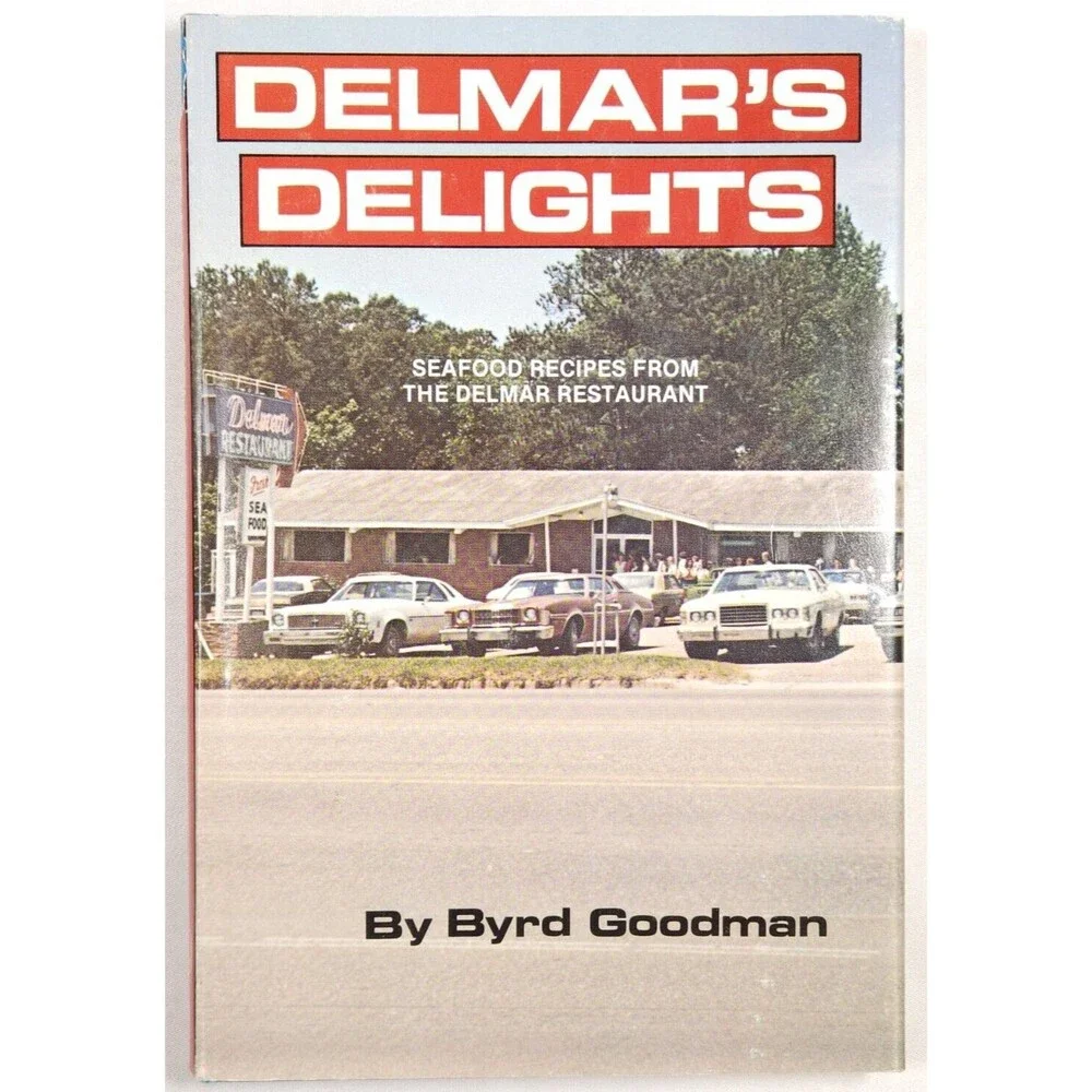 1981 Delmar's Delights Byrd Goodman Signed Cookbook Thomasville Alabama Seafood